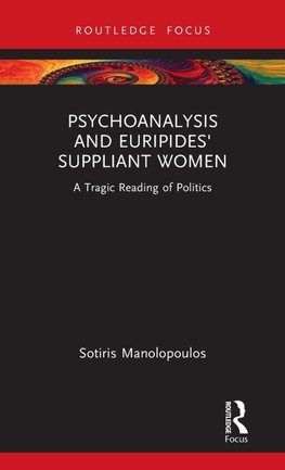 Psychoanalysis and Euripides' Suppliant Women