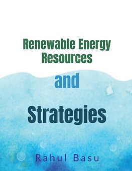 Renewable Energy Resources and Strategies