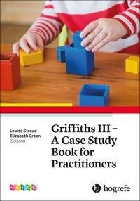 Griffiths III - A Case Study Book for Practitioners