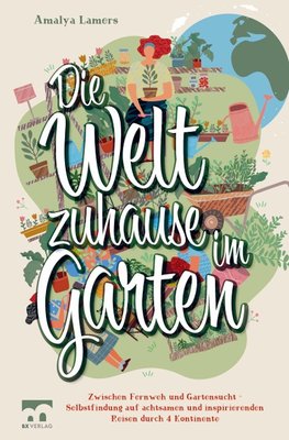 Die Welt zuhause im Garten