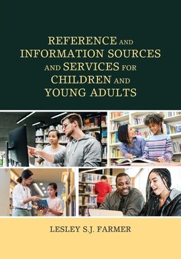 Reference and Information Sources and Services for Children and Young Adults