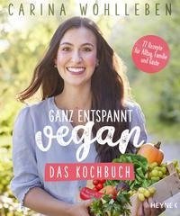 Ganz entspannt vegan - Das Kochbuch