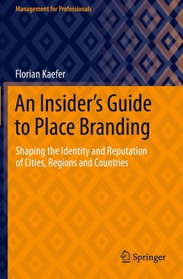 An Insider's Guide to Place Branding