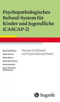 Psychopathologisches Befundsystem für Kinder und Jugendliche (CASCAP-2)