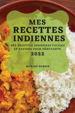 MES RECETTES INDIENNES 2022