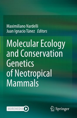 Molecular Ecology and Conservation Genetics of Neotropical Mammals