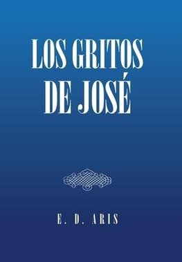 Los Gritos De José