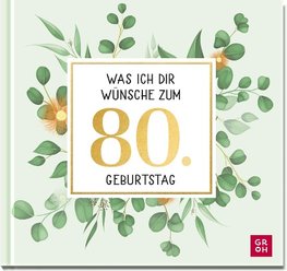 Was ich dir wünsche zum 80. Geburtstag