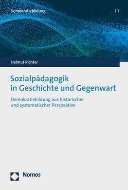 Sozialpädagogik in Geschichte und Gegenwart