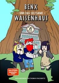 Benx und das seltsame Waisenhaus