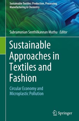 Sustainable Approaches in Textiles and Fashion