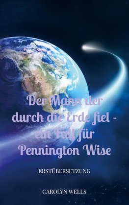 Der Mann der durch die Erde fiel - ein Fall für Pennington Wise