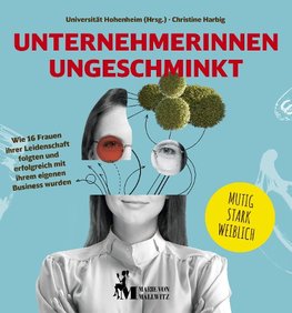 Unternehmerinnen ungeschminkt