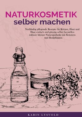 Naturkosmetik selber machen