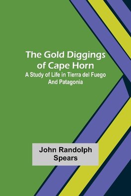 The Gold Diggings of Cape Horn