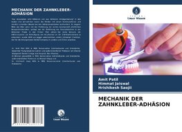 MECHANIK DER ZAHNKLEBER-ADHÄSION