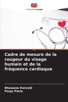 Cadre de mesure de la rougeur du visage humain et de la fréquence cardiaque