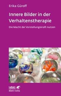 Innere Bilder in der Verhaltenstherapie (Leben Lernen)