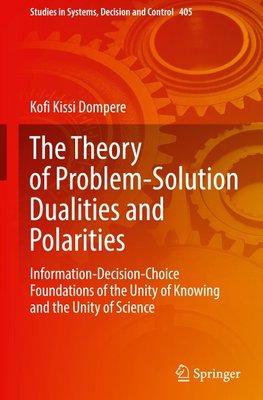 The Theory of Problem-Solution Dualities and Polarities