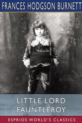 Little Lord Fauntleroy (Esprios Classics)