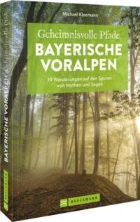 Geheimnisvolle Pfade Bayerische Voralpen