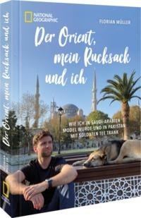 Der Orient, mein Rucksack und ich