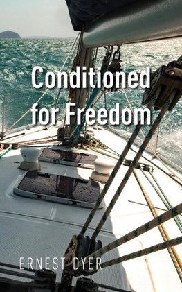 Conditioned for Freedom