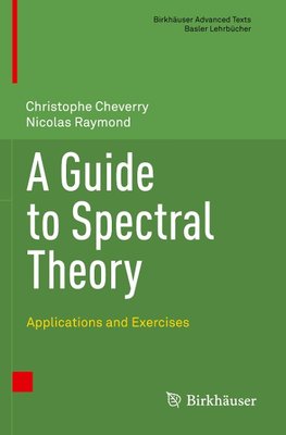 A Guide to Spectral Theory