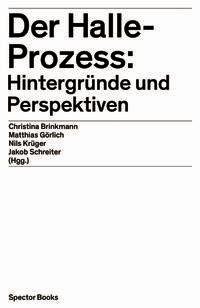 Der Halle-Prozess: Hintergründe und Perspektiven