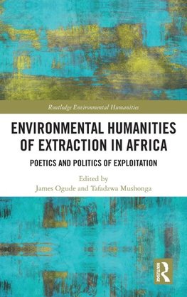 Environmental Humanities of Extraction in Africa