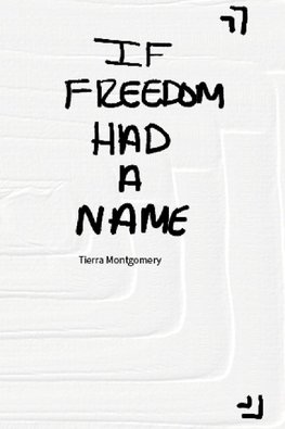 IF FREEDOM HAD A NAME