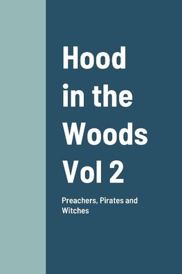 Hood in the Woods Vol 2