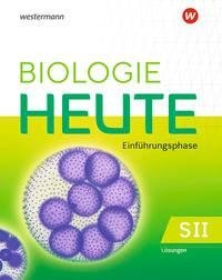 Biologie heute SII. Lösungen. Für Nordrhein-Westfalen