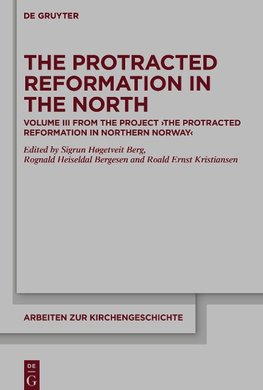 The Protracted Reformation in the North