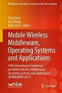 Mobile Wireless Middleware, Operating Systems and Applications