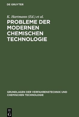 Probleme der modernen chemischen Technologie