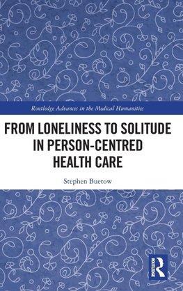 From Loneliness to Solitude in Person-centred Health Care