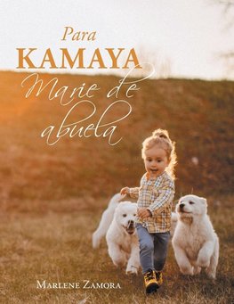 Para Kamaya Marie De Abuela