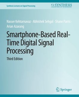 Smartphone-Based Real-Time Digital Signal Processing, Third Edition