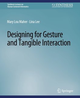 Designing for Gesture and Tangible Interaction