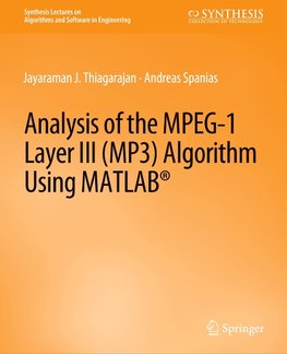 Analysis of the MPEG-1 Layer III (MP3) Algorithm using MATLAB