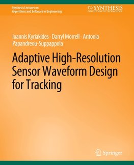 Adaptive High-Resolution Sensor Waveform Design for Tracking