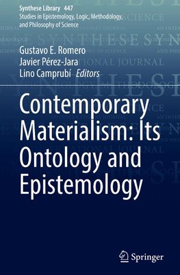 Contemporary Materialism: Its Ontology and Epistemology