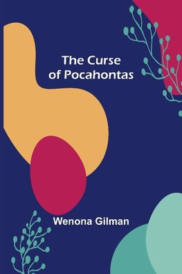 The Curse of Pocahontas