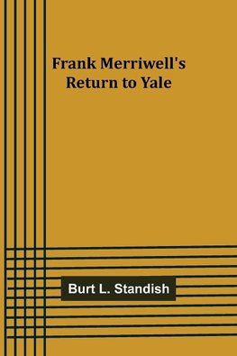 Frank Merriwell's Return to Yale