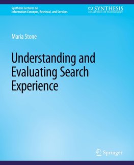 Understanding and Evaluating Search Experience