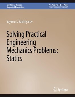 Solving Practical Engineering Mechanics Problems