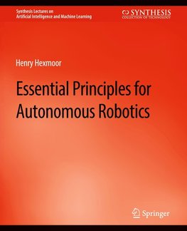 Essential Principles for Autonomous Robotics