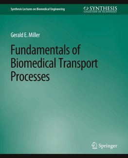 Fundamentals of Biomedical Transport Processes