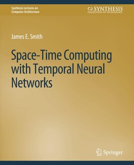 Space-Time Computing with Temporal Neural Networks